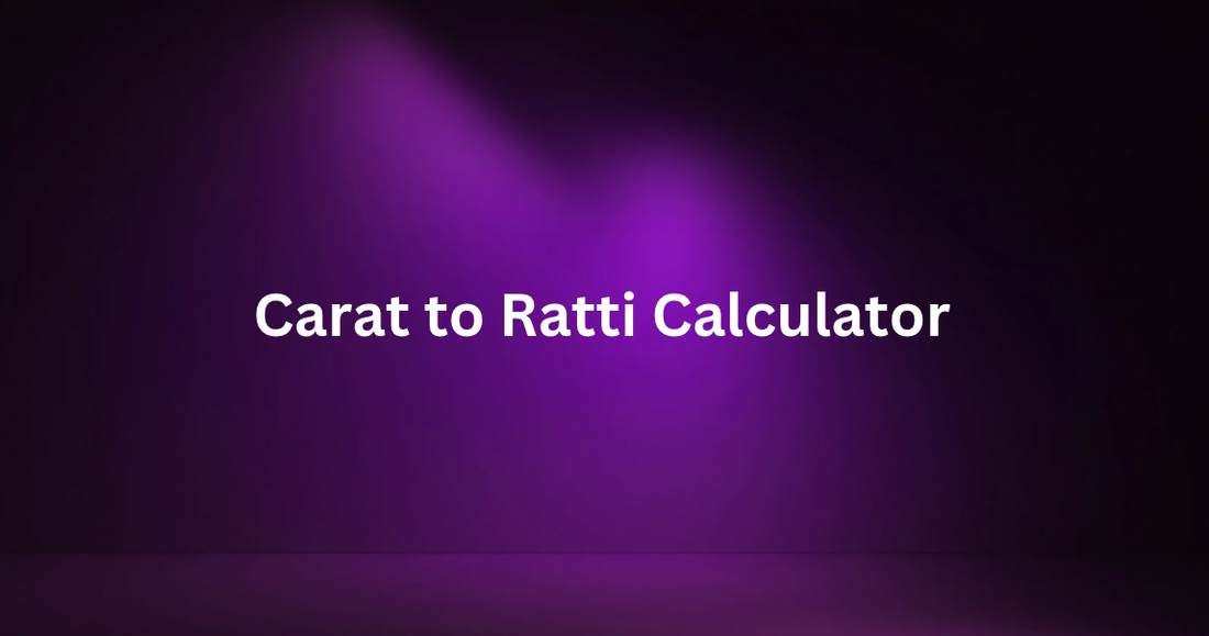 Carat to Ratti Calculator