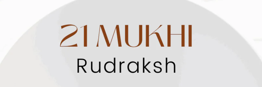 21 Mukhi Rudraksha